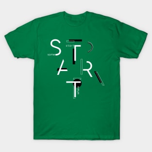 Start Somewhere T-Shirt